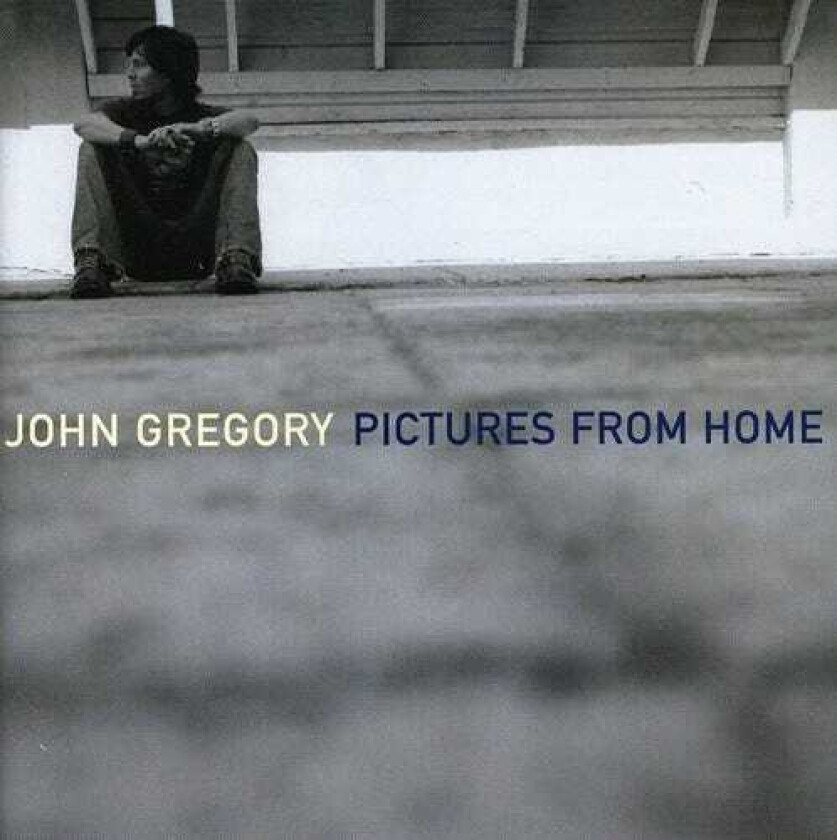John Gregory Pictures From Home CD