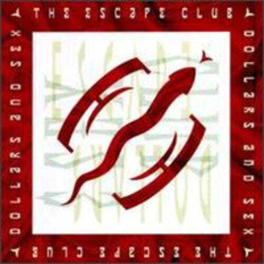 The Escape Club Dollars & Sex CD