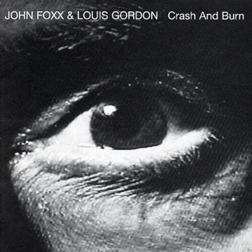 John Foxx Crash & Burn CD
