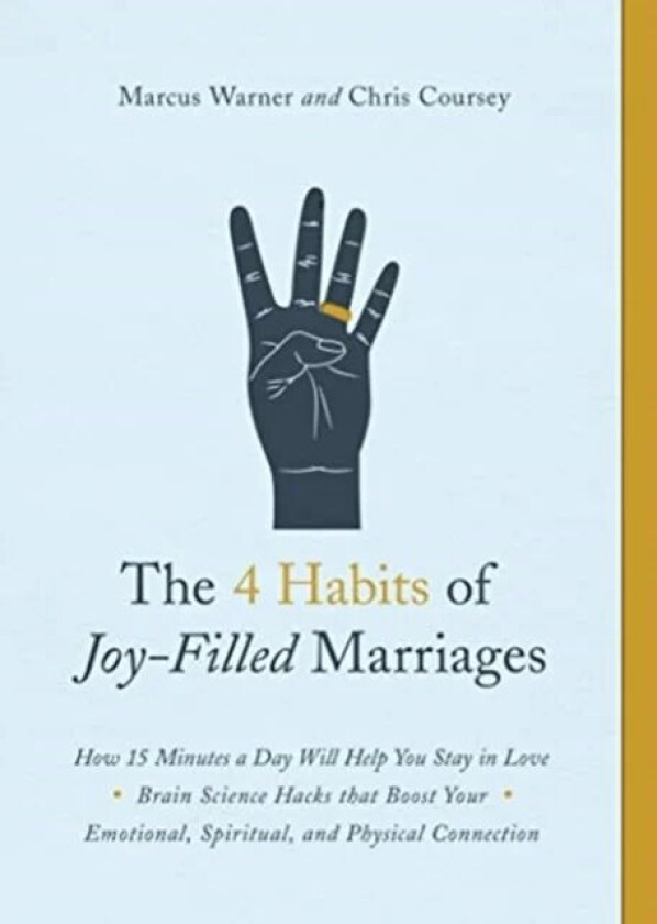4 Habits of Joy-Filled Marriages, The av Marcus Warner