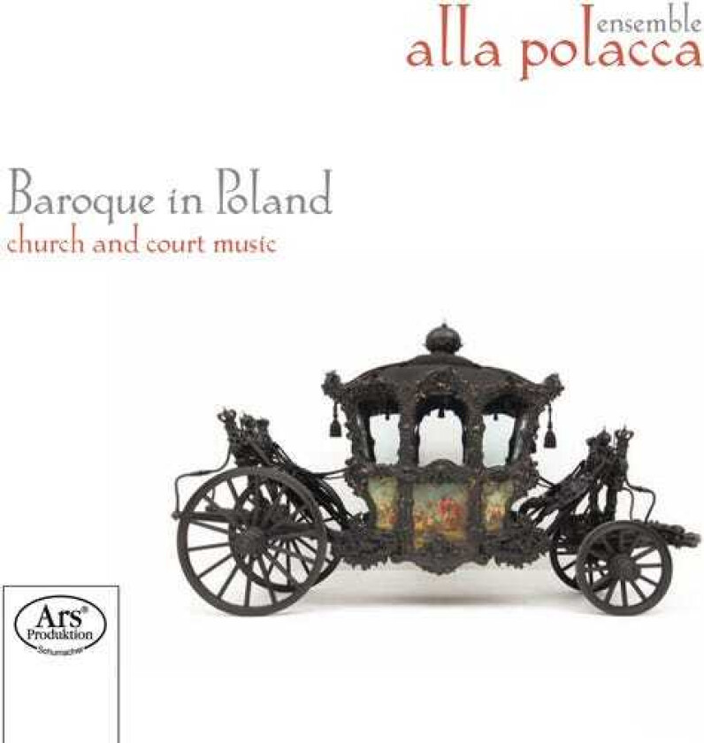 Ensemble Alla Polacca, Dagmar Valentova, Holger Faustpeters, Margret Baumgartl, Paulina Kilarska, Stanislaw Gojny Baroque In Poland CD