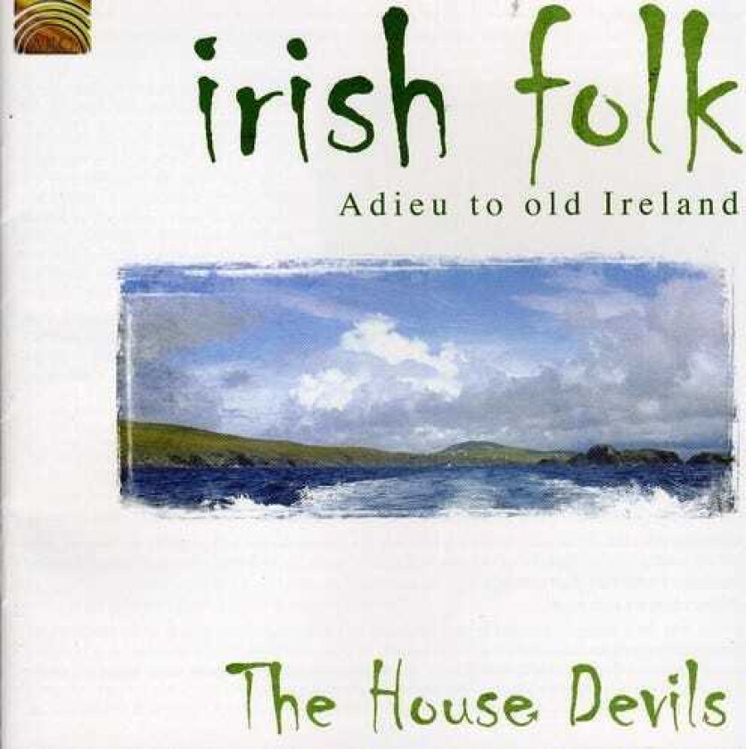 The House Devils Irish Folk: Adieu To Old Ireland CD