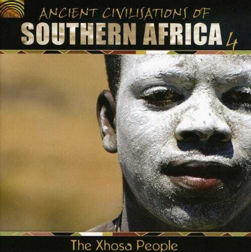 The Xhosa People Ancient Civilisations Of Southern Africa 4 CD