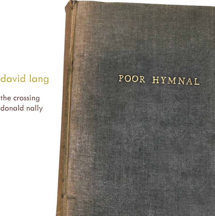 The Crossing, Donald Nally Lang: Poor Hymnal CD