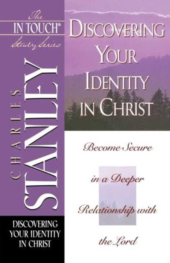 The In Touch Study Series Discovering Your Identity In Christ