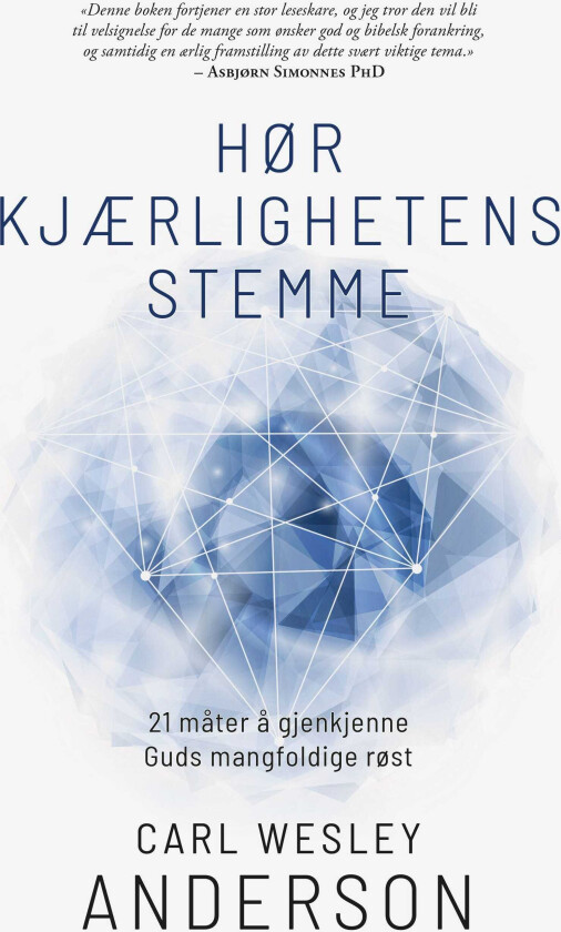 Hør kjærlighetens stemme 21 måter å gjenkjenne Guds mangfoldige røst