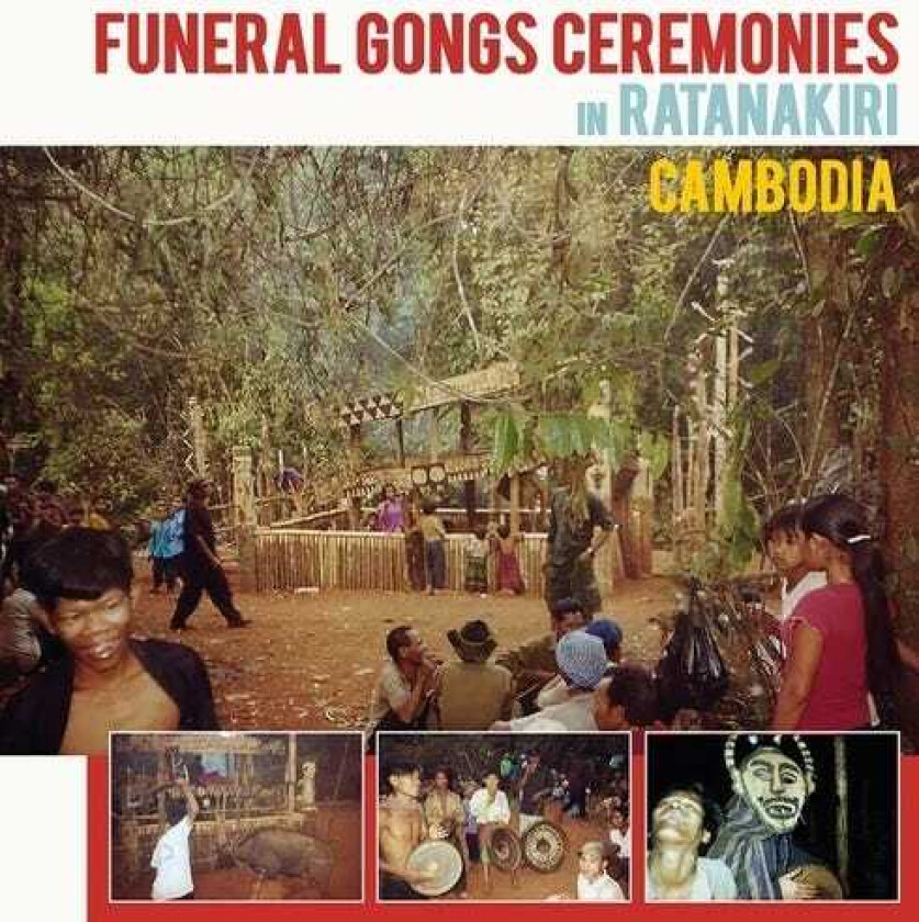 Diverse Artister Funeral Gongs Ceremonies In Ratanakiri / Var LP/Vinyl