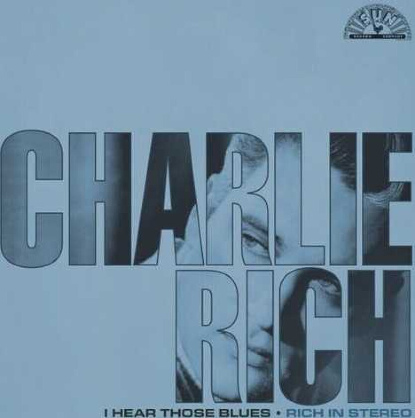 Charlie Rich I Hear Those Blues: Rich In Stereo LP/Vinyl