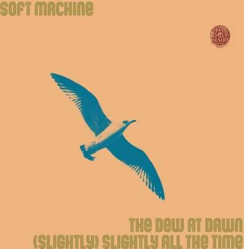 Soft Machine Dew At Dawn / (slightly) Slightly All The Time LP/Vinyl