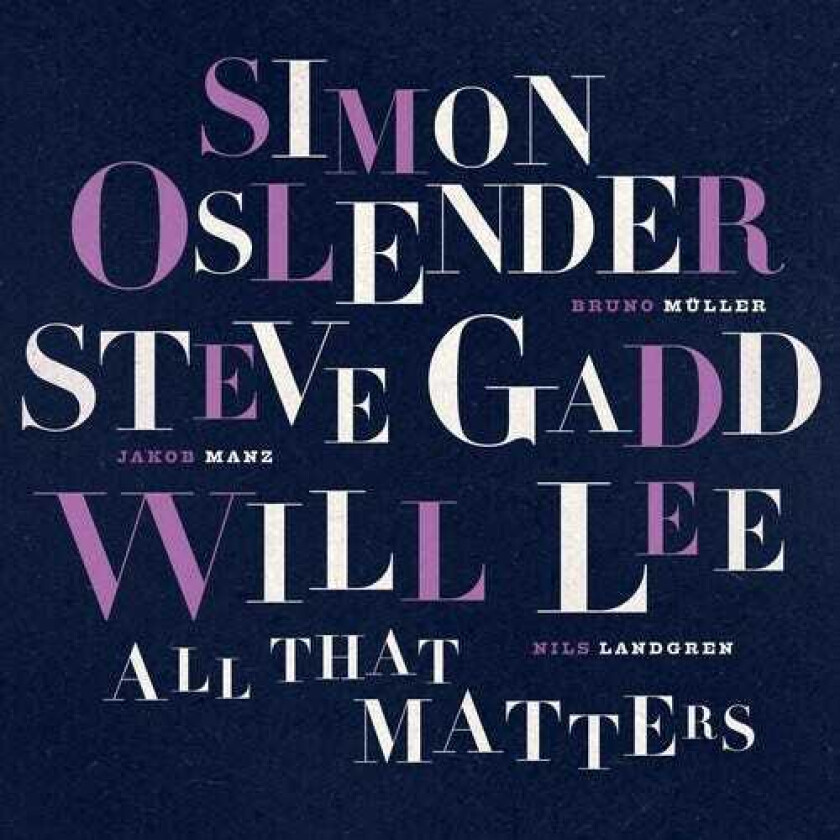 Simon Oslender, Steve Gadd, Will Lee All That Matters LP/Vinyl