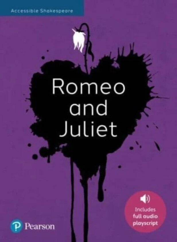 Romeo and Juliet: Accessible Shakespeare (playscript and audio) av Julie Hughes, Angela Gordon