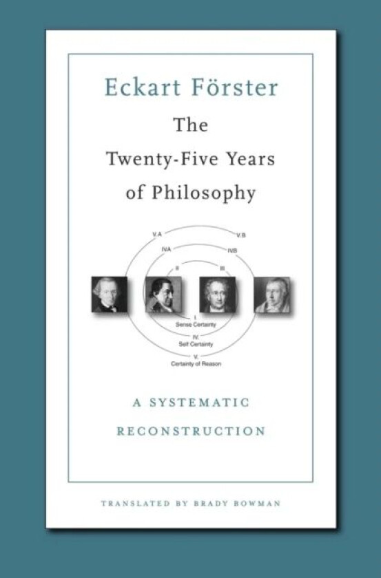 The Twenty-Five Years of Philosophy av Eckart Foerster