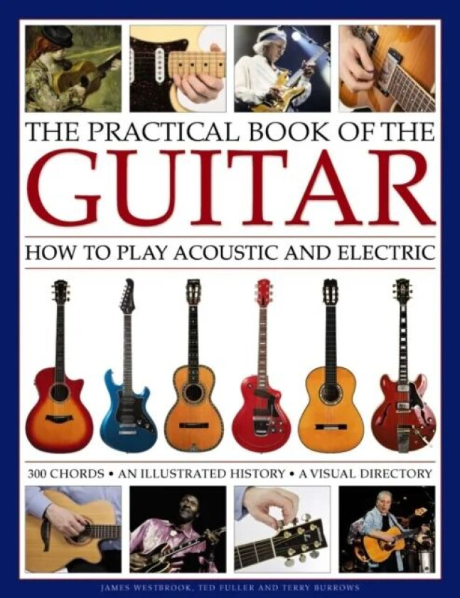 Practical Book of the Guitar: How to Play Acoustic and Electric av Westbrook James & Fuller Ted