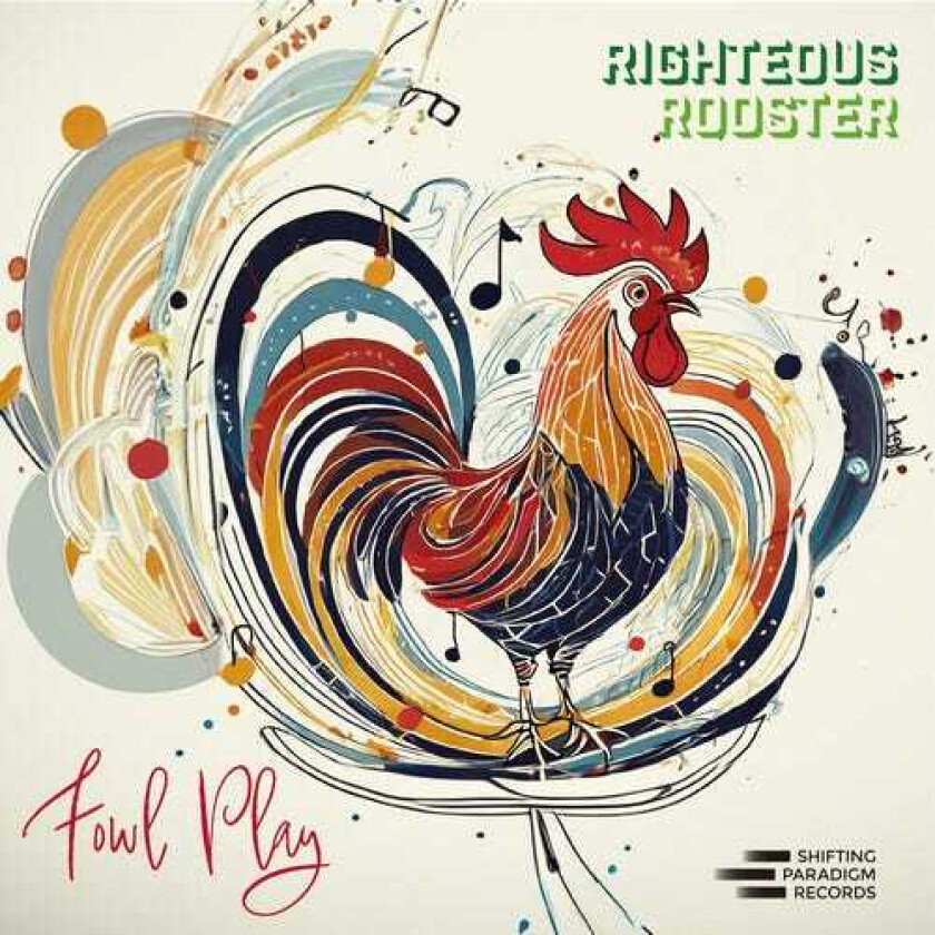 Righteous Rooster Fowl Play LP/Vinyl