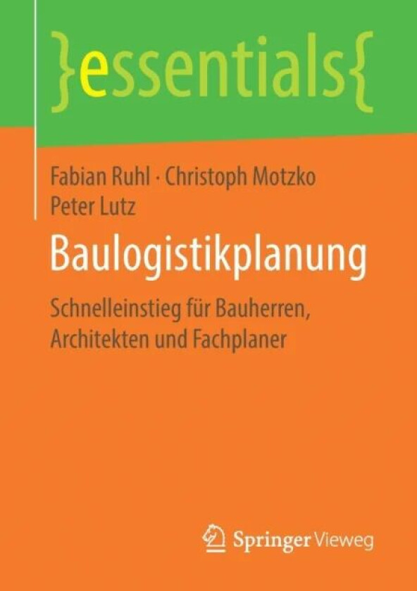 Baulogistikplanung av Fabian Ruhl, Christoph Motzko, Peter Lutz