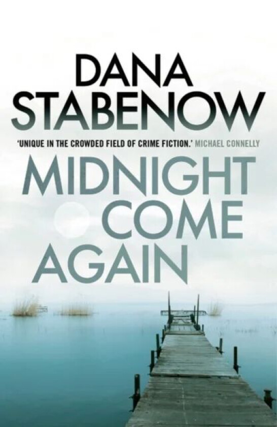 Midnight Come Again av Dana Stabenow