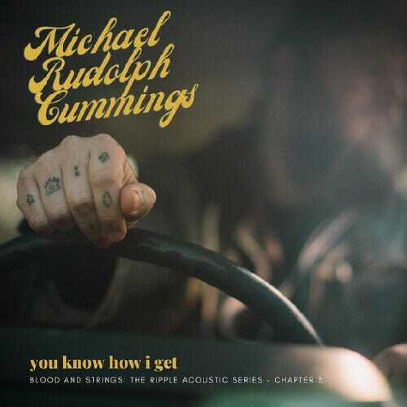 Michael Rudolph Cummings You Know How I Get: Blood And Strings: The Ripple LP/Vinyl