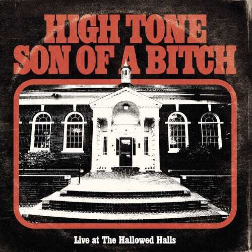 High Tone Son Of A Bitch Live At The Hallowed Halls LP/Vinyl