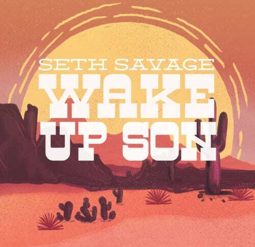 Seth Savage Wake Up Son LP/Vinyl