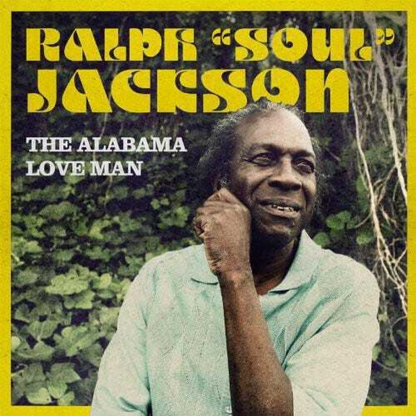 Ralph "Soul" Jackson Alabama Love Man LP/Vinyl