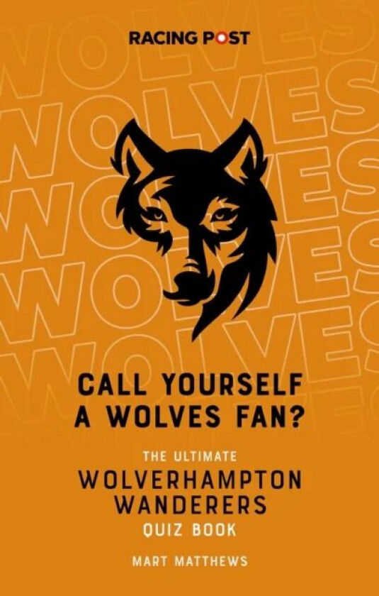 Call Yourself a Wolves Fan? av Mart Matthews