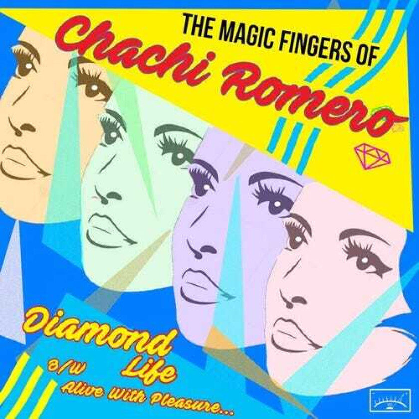 Magic Fingers Of Chachi Romero Diamond Life B/w Alive With Pleasure LP/Vinyl