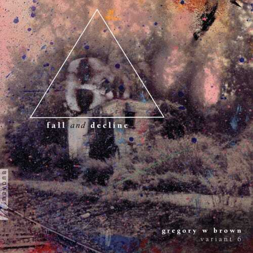 Sarah Moyer, Gregory W. Brown Fall & Decline LP/Vinyl