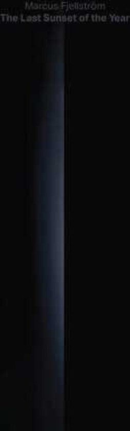 Marcus Fjellström Last Sunset Of The Year LP/Vinyl