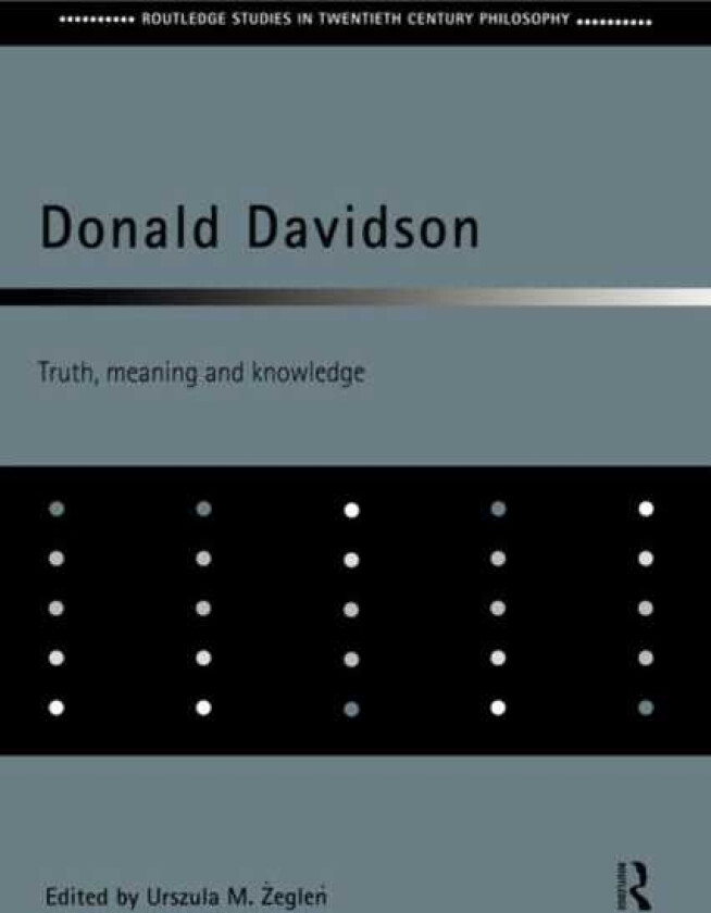 Donald Davidson Truth, Meaning and Knowledge