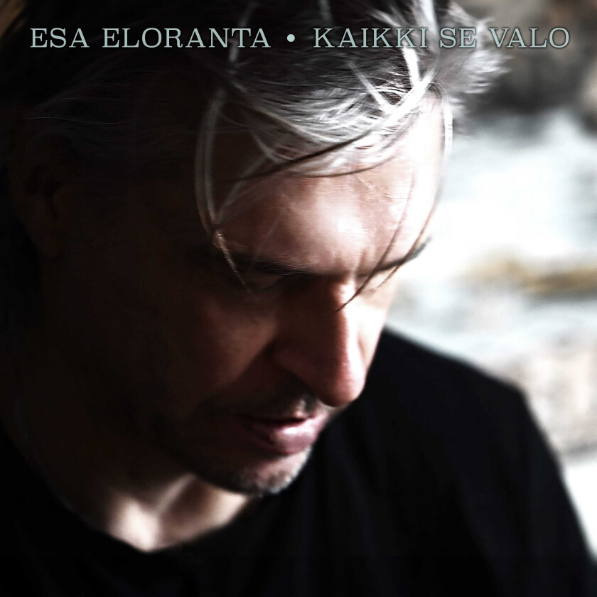 Esa Eloranta Kaikki se valo CD