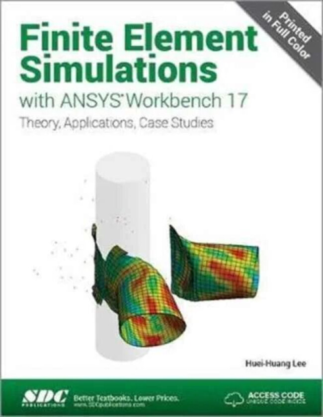 Finite Element Simulations with ANSYS Workbench 17 (Including unique access code) av Huei-Huang Lee