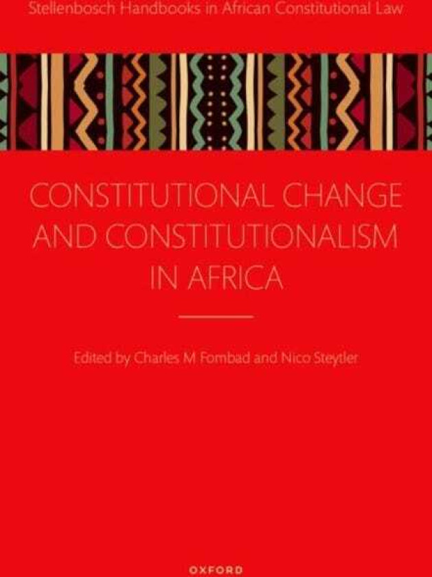 Constitutional Change and Constitutionalism in Africa