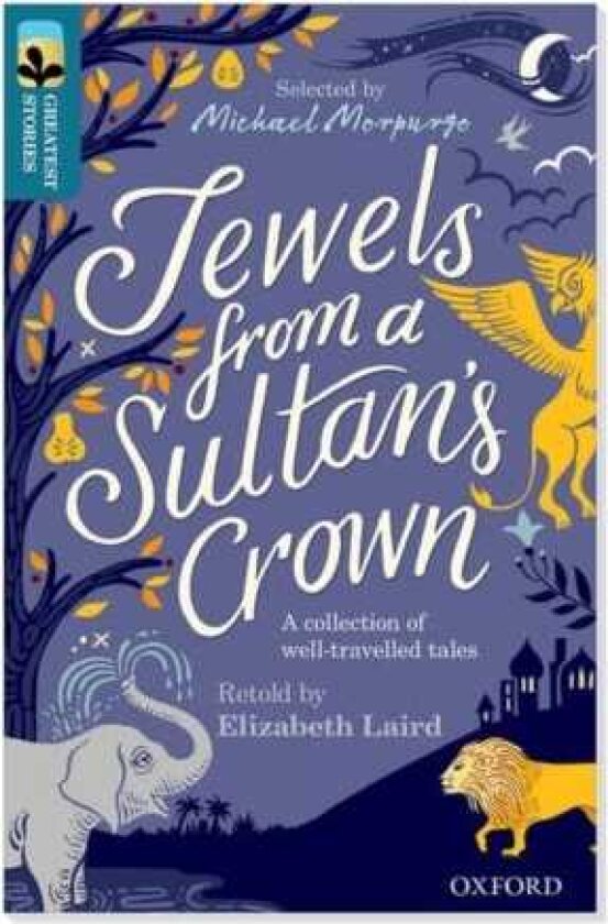 Oxford Reading Tree TreeTops Greatest Stories: Oxford Level 19: Jewels from a Sultan's Crown Pack 6
