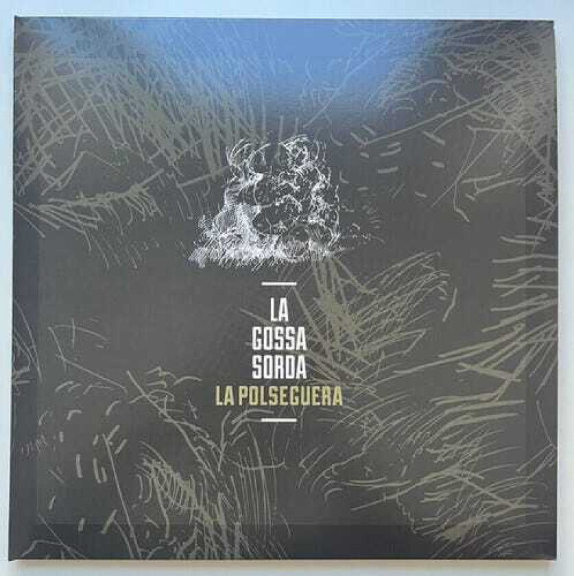 La Gossa Sorda La Polseguera Ltd Edition Gatefold Colored Vinyl LP/Vinyl