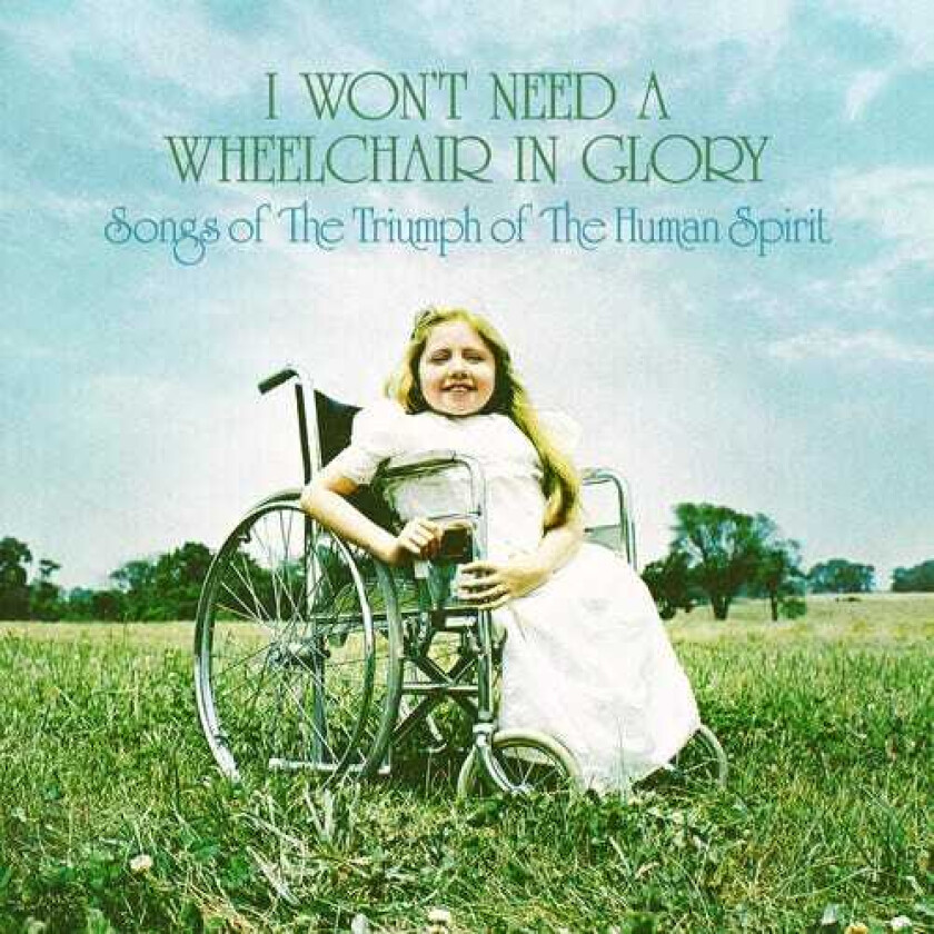 Diverse Artister Won't Need A Wheelchair In Glory LP/Vinyl