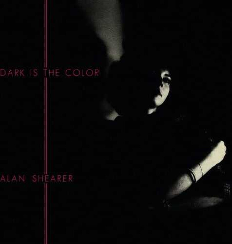 Alan Shearer Dark Is The Color LP/Vinyl