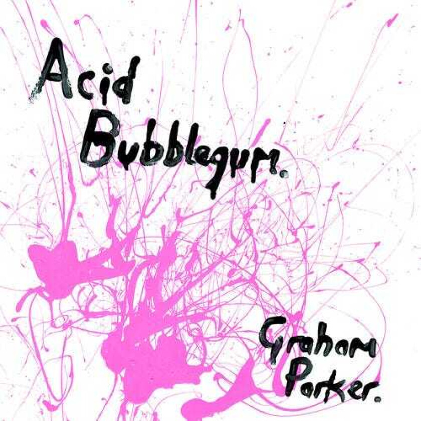 Graham Parker Acid Bubblegum LP/Vinyl