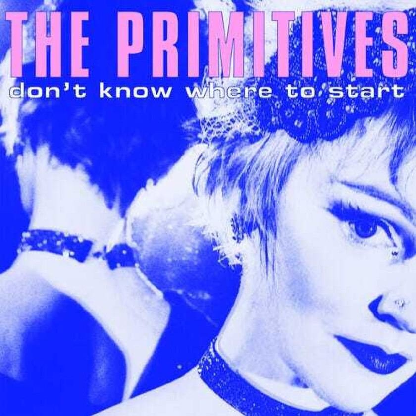The Primitives Don't Know Where To Start LP/Vinyl