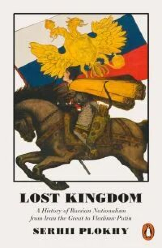 Lost Kingdom av Serhii Plokhy