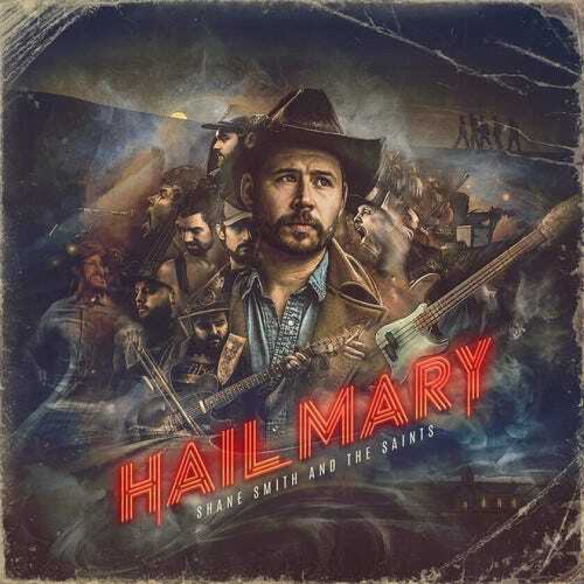 Shane Smith & The Saints Hail Mary LP/Vinyl