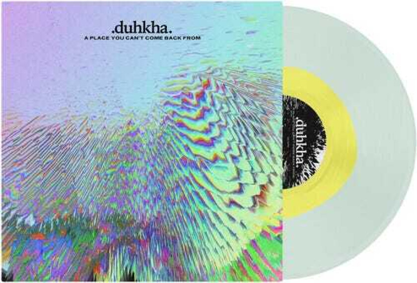 Duhkha Place You Can't Come Back From LP/Vinyl