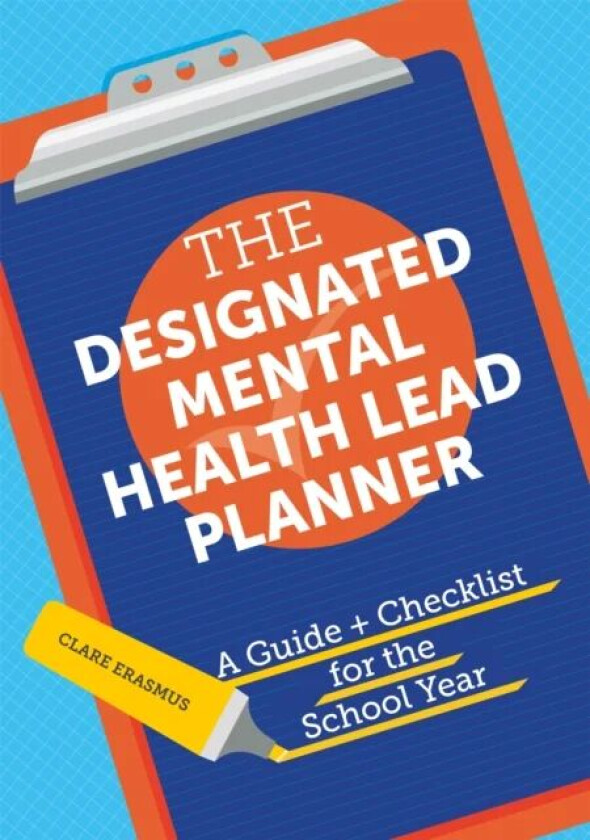 The Designated Mental Health Lead Planner av Clare Erasmus