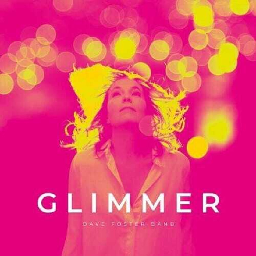 The Dave Foster Band Glimmer LP/Vinyl