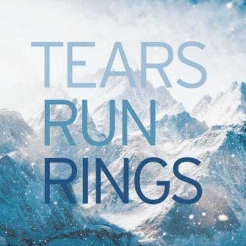 Tears Run Rings In Surges LP/Vinyl