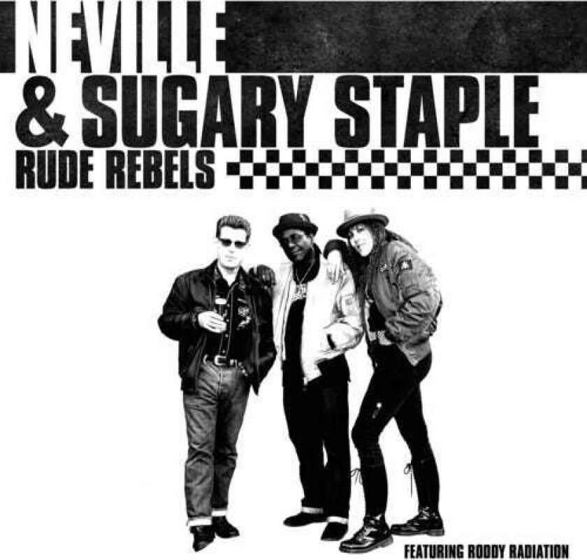 Neville & Sugary Staple Rude Rebels LP/Vinyl