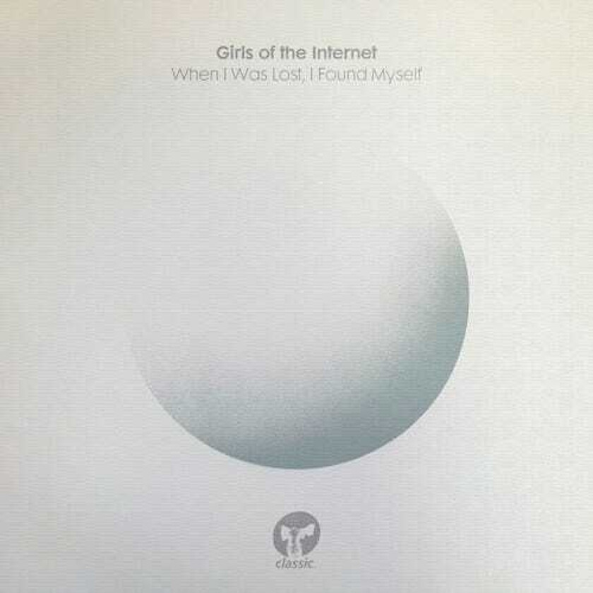 Girls Of The Internet When I Was Lost I Found Myself LP/Vinyl