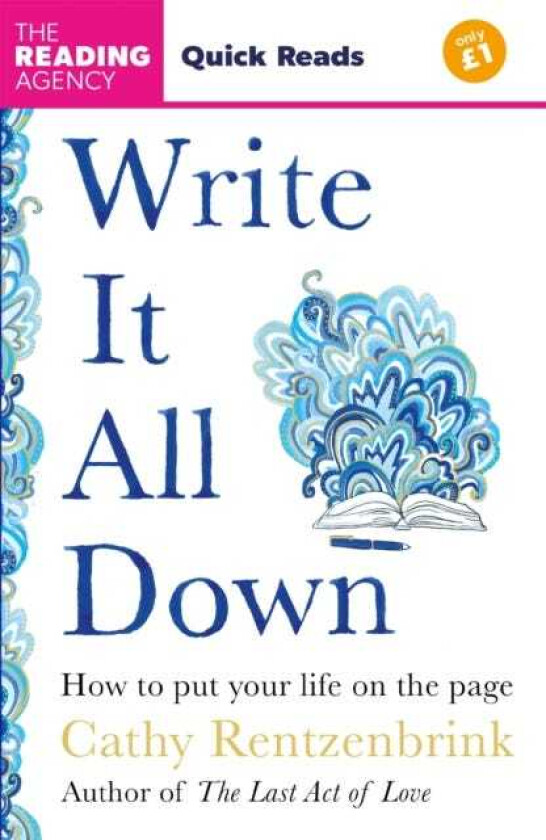 Write It All Down How to Put Your Life on the Page (Quick Reads 2025)