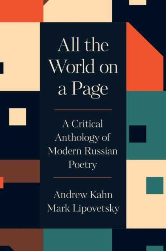 All the World on a Page A Critical Anthology of Modern Russian Poetry
