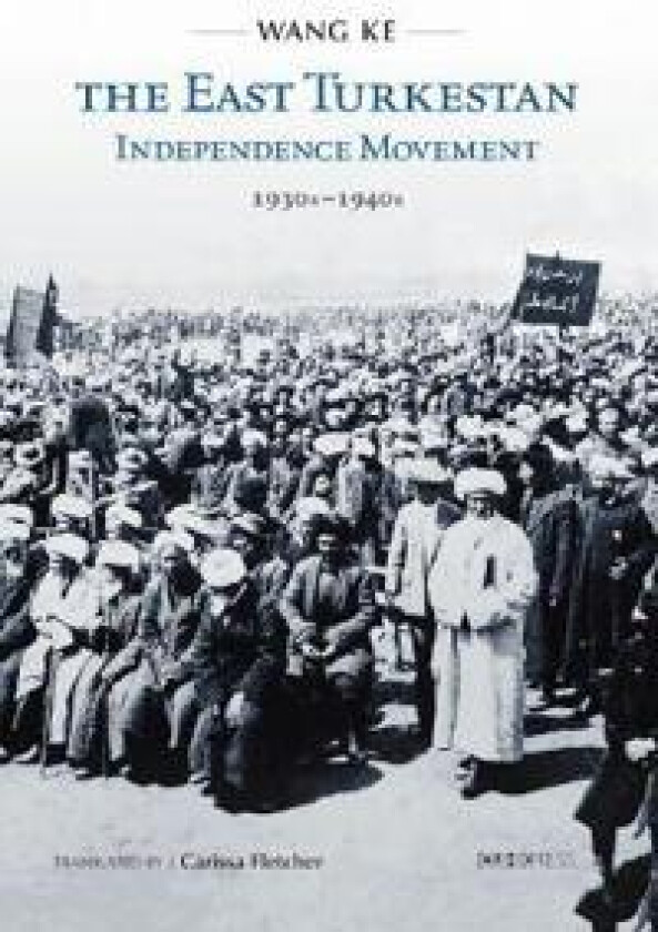 The East Turkestan Independence Movement, 1930s to 1940s
