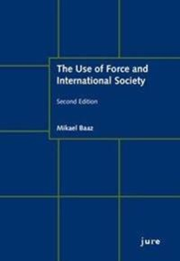 The Use of Force and International Society